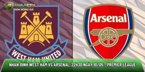 Nhận định West Ham vs Arsenal, 22h30 ngày 10/05 – Premier League