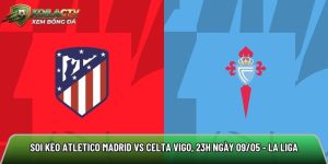 Soi kèo Atletico Madrid vs Celta Vigo, 23h ngày 09/05 – La liga